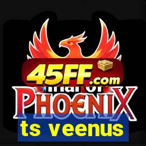 ts veenus